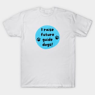 I Raise Future Guide Dogs Circle - Blue Circle T-Shirt